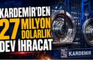 KARDEMİR'DEN 27 MİLYON DOLARLIK DEV İHRACAT