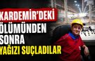 ÖLÜMÜNDEN SONRA YAĞIZ’I SUÇLADILAR