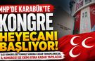 MHP’DE KONGRE SÜRECİ BAŞLIYOR...