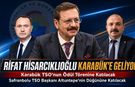 TOBB BAŞKANI RİFAT HİSARCIKLIOĞLU KARABÜK'E GELİYOR
