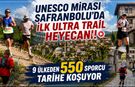 550 SPORCU İLE ULTRA TRAİL SAFRANBOLU'DA START ALDI