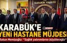 SAĞLIK BAKANINDAN KARABÜK’E YENİ HASTANE MÜJDESİ