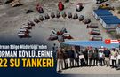 ORMAN BÖLGE MÜDÜRLÜĞÜ'NDEN ORMAN KÖYLÜLERİNE 22 SU TANKERİ
