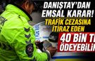 DANIŞTAY'DAN EMSAL KARAR! TRAFİK CEZASINA İTİRAZ EDEN 40 BİN TL ÖDEYEBİLİR