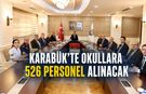 KARABÜK’TE OKULLARA 526 PERSONEL GÖREVLENDİRİLECEK