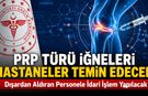 PRP TÜRÜ İĞNELERİ ARTIK HASTANELER TEMİN EDECEK