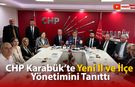 CHP KARABÜK'TE YENİ İL VE İLÇE YÖNETİMİNİ TANITTI