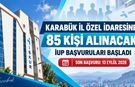 KARABÜK İL ÖZEL İDARESİNE 85 PERSONEL ALINACAK