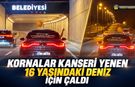 KORNALAR KANSERİ YENEN 16 YAŞINDAKİ DENİZ İÇİN ÇALDI