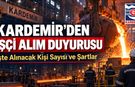 KARDEMİR'DEN İŞÇİ ALIM DUYURUSU