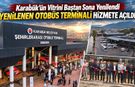 KARABÜK'ÜN YENİLENEN OTOBÜS TERMİNALİ TÖRENLE AÇILDI