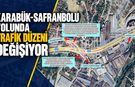 KARABÜK-SAFRANBOLU YOLUNDA TRAFİK DÜZENİ DEĞİŞİYOR
