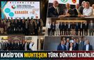 KAGİD’DEN KARABÜK’TE MUHTEŞEM TÜRK DÜNYASI ETKİNLİĞİ