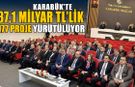 KARABÜK'TE 37,1 MİLYAR TL'LİK 177 PROJE YÜRÜTÜLÜYOR