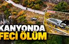 İNCEKAYA KANYONUNDA FECİ ÖLÜM