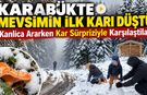 KARABÜK'TE MEVSİMİN İLK KARI DÜŞTÜ