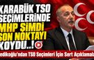 KARABÜK TSO SEÇİMLERİNDE MHP BU SEFER SON NOKTAYI KOYDU..!