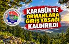 KARABÜK'TE ORMANLARA GİRİŞ YASAĞI KALDIRILDI