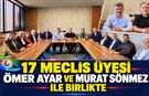 17 MECLİS ÜYESİ ÖMER AYAR VE MURAT SÖNMEZ İLE BİRLİKTE