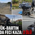 KARABÜK-BARTIN YOLUNDA FECİ KAZA: 2 ÖLÜ