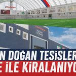 HASAN DOĞAN TESİSLERİ İHALE İLE KİRALANACAK