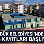 KARABÜK BELEDİYESİ’NDE KREŞ KAYITLARI BAŞLIYOR