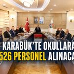 KARABÜK’TE OKULLARA 526 PERSONEL GÖREVLENDİRİLECEK