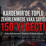 KARDEMİR'DE TOPLU ZEHİRLENMEDE VAKA SAYISI 150'Yİ GEÇTİ