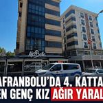 SAFRANBOLU'DA 4. KATTAN DÜŞEN GENÇ KIZ AĞIR YARALANDI