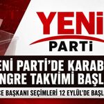 YENİ PARTİ’DE İL VE İLÇE KONGRE TAKVİMİ BAŞLADI