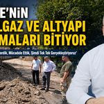 YENİCE’NİN DOĞALGAZ VE ALTYAPI ÇALIŞMALARI BİTİYOR