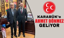 KARABÜK'E MHP'DEN AHMET DÖNMEZ GELİYOR