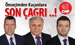 ÖNSEÇİMDEN KAÇANLARA SON ÇAĞRI..!