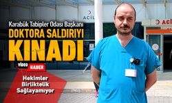 KARABÜK TABİPLER OADASINDAN DOKTORA SALDIRIYA TEPKİ