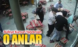 İŞTE BÜFEYE KURŞU YAĞDIRILAN O ANLAR