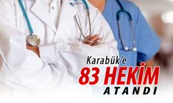 KARABÜK'E 83 HEKİM ATANDI