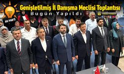 AK PARTİ GENİŞLETİLMİŞ İL DANIŞMA MECLİSİ TOPLANTISI YAPILDI