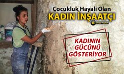 KADIN İNŞAATÇI KADININ GÜCÜNÜ GÖSTERİYOR