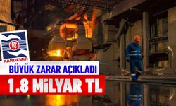 KARDEMİR A.Ş, 1.8 MİLYAR TL ZARAR AÇIKLADI