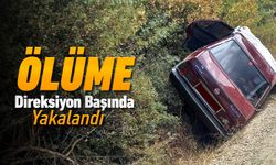 ÖLÜME DİREKSİYON BAŞINDA YAKALANDI