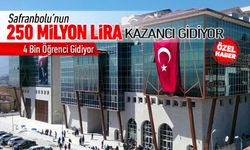 SAFRANBOLU’NUN YILLIK 250 MİLYON LİRA KAZANCI GİDİYOR