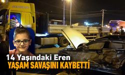 14 YAŞINDAKİ EREN YAŞAM MÜCADELESİNİ KAYBETTİ