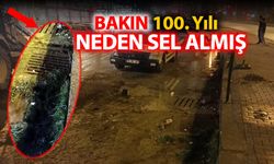 BAKIN 100. YIL’DAKİ KARAYOLUNU NEDEN SU BASMIŞ