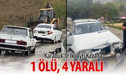 İKİ AYRI KAZADA 1 ÖLÜ 4 YARALI