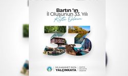 BAŞKAN YALÇINKAYA'DAN BARTIN'IN İL OLUŞUNUN 33. YIL MESAJI