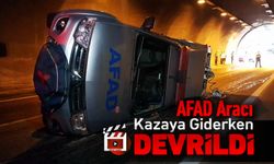 KAZAYA GİDEN AFAD ARACI DEVRİLDİ