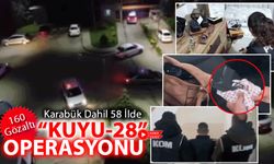 KARABÜK DAHİL 58 İLDE KUYU-28 OPERASYONU: 160 GÖZALTI