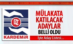 MÜLAKAT LİSTESİ AÇIKLANDI