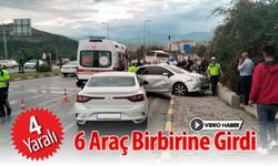 6 ARAÇ BİRBİRİNE GİRDİ: 4 YARALI