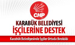 CHP'DEN KARABÜK BELEDİYE İŞÇİLERİNE DESTEK